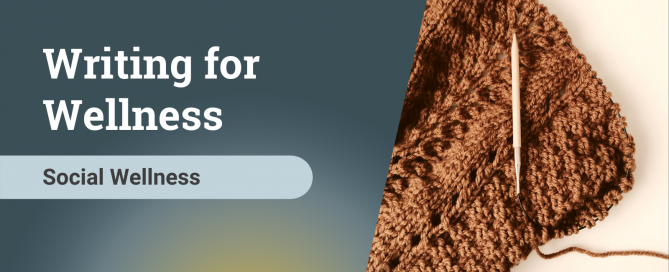 Writing for Wellness: Fiber Arts Tuesdays