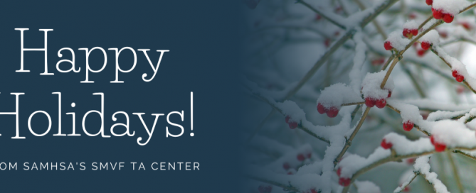 Happy Holidays from the SMVF TA Center: A Note from the Co-Directors
