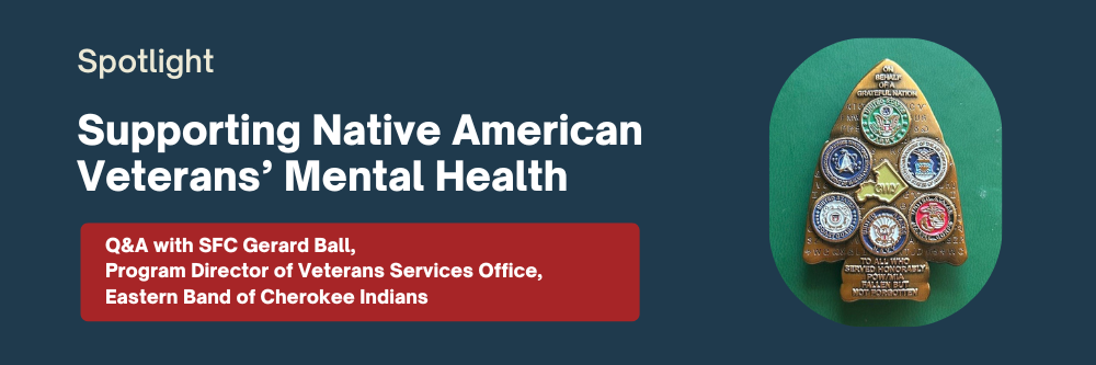 SMVF Spotlight: Supporting Native American Veterans’ Mental Health SMVF Spotlight: Supporting Native American Veterans’ Mental Health