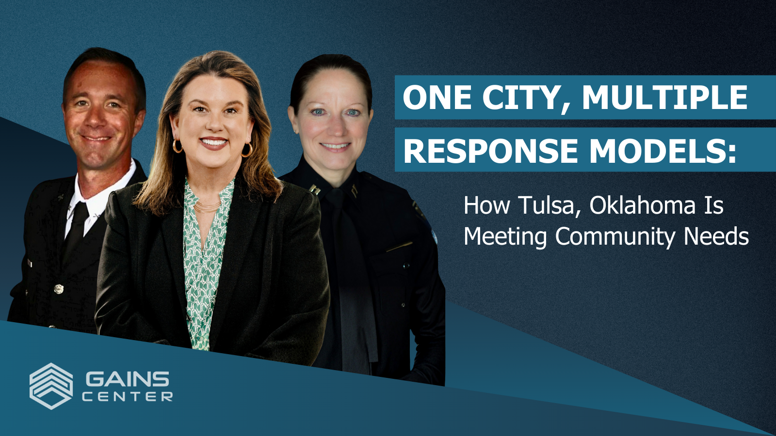 One City, Multiple Response Models: How Tulsa, Oklahoma Is Meeting Community Needs One City, Multiple Response Models: How Tulsa, Oklahoma Is Meeting Community Needs