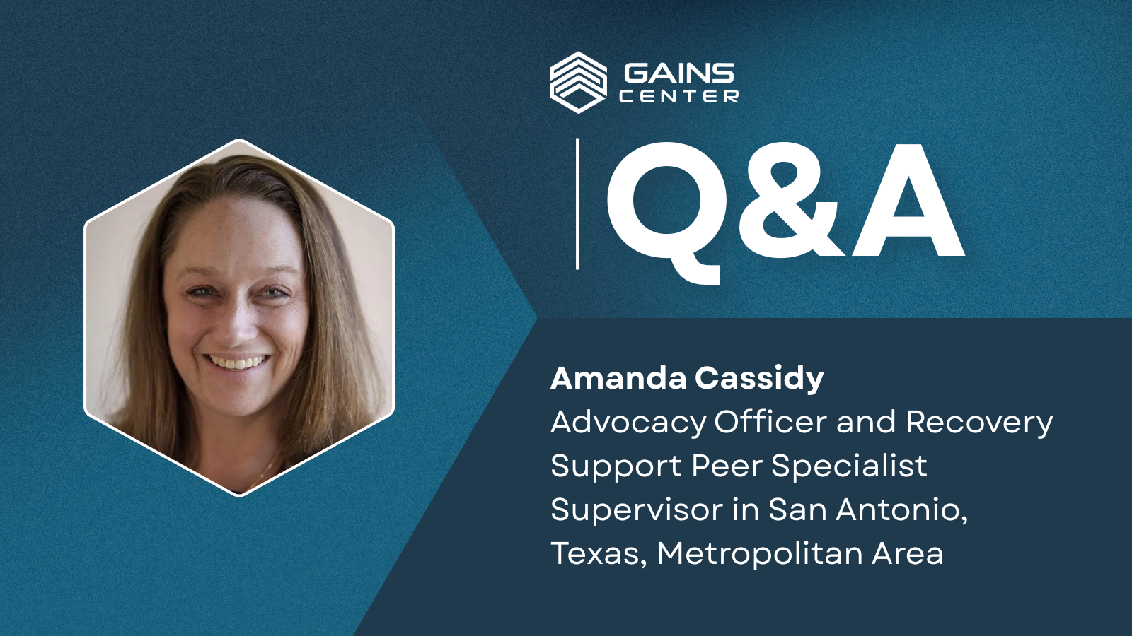 Q&A with Amanda Cassidy, Advocacy Officer and Recovery Support Peer Specialist Supervisor in San Antonio, Texas, Metropolitan Area