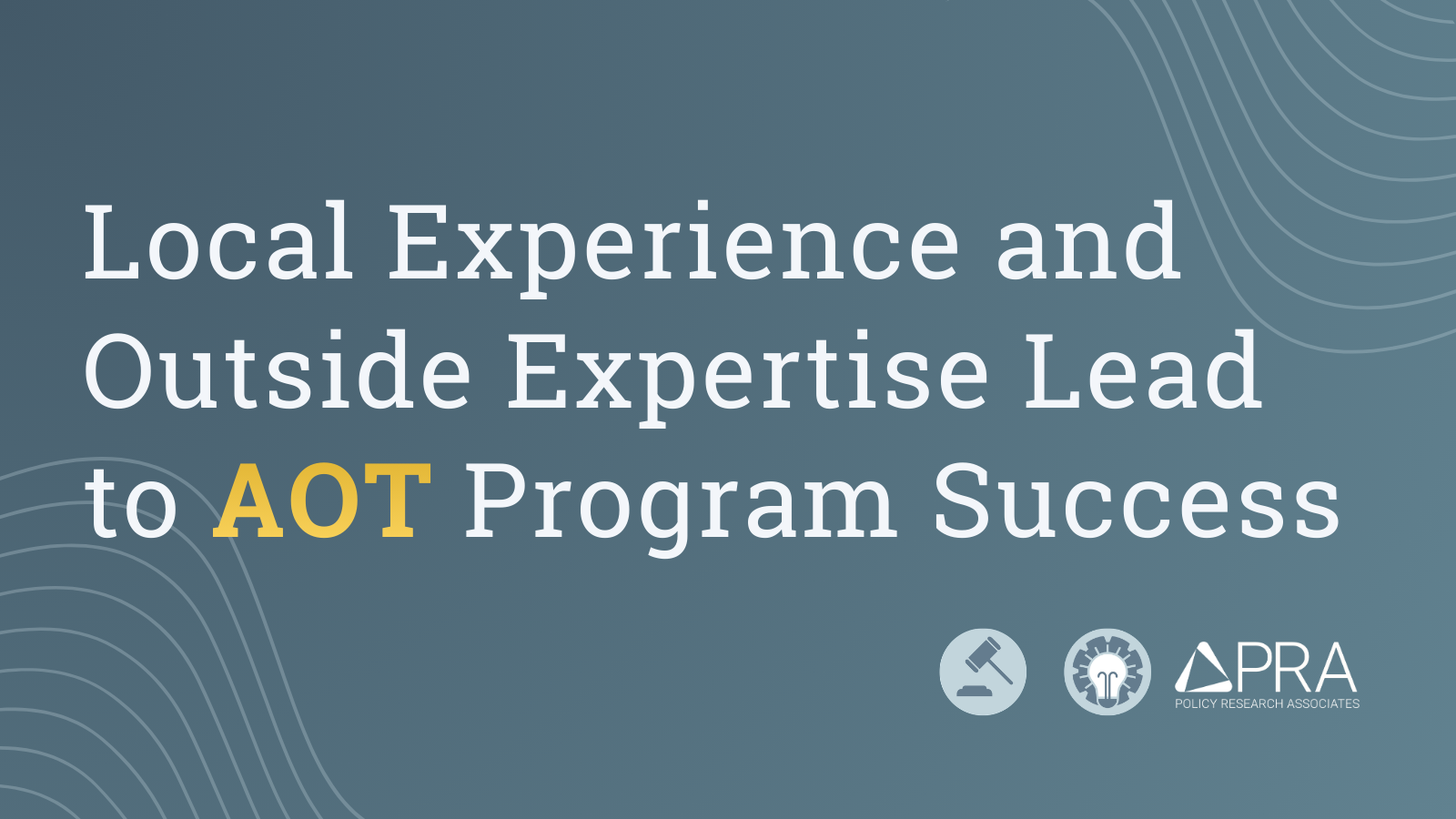 Local Experience and Outside Expertise Lead to AOT Program Success